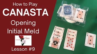 How to play Canasta card game Opening Initial Meld Lesson 9 Modern American Canasta cardgames [upl. by Reiss86]