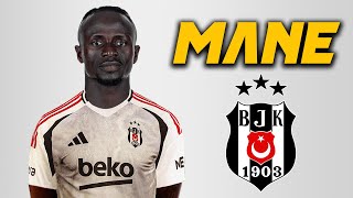 Sadio Mane ● 🇸🇳 Welcome to Beşiktaş ⚫⚪ Skills  2024  Amazing Skills  Assists amp Goals  HD [upl. by Ziagos]