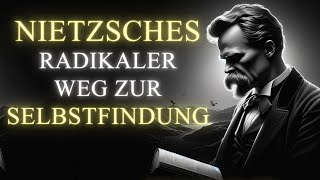 Friedrich Nietzsches WEG zur Selbstfindung  Finde deinen Sinn im Existentialismus [upl. by Cecily270]