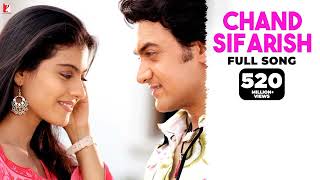 Chand Sifarish  Full Song  Fanaa  Aamir Khan Kajol  Shaan Kailash Kher  JatinLalit  Prasoon [upl. by Winthorpe]