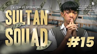 DRAMA SULTAN SQUAD EPS 15 [upl. by Schuster]