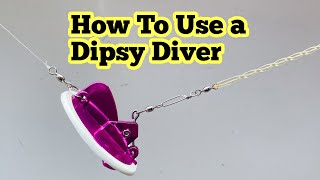 How to Setup and Use A Dipsy Diver For Trolling [upl. by Thedrick]