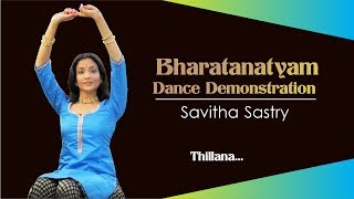 Learn How to Execute Bharatanatyam Thillana  Dance Demonstration by Savitha Sastry [upl. by Sophronia]