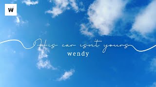 Vietsub Lyrics WENDY  His Car Isnt Yours [upl. by Nemrak]