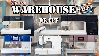 Moores Warehouse Sale  Pfaff Machines [upl. by Marjy]