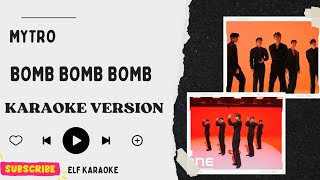 MYTRO  BOMB BOMB BOMB KARAOKE VERSION [upl. by Monte]