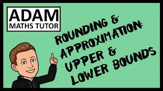 GCSE Rounding amp Approximation Upper amp Lower Bounds  Adam Maths Tutor [upl. by Madella]