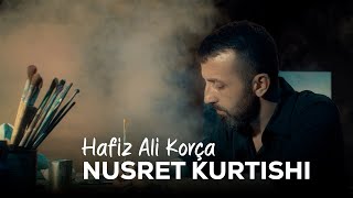 Nusret Kurtishi  Hafiz Ali Korça [upl. by Hathcock]