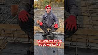 JA I MÓJ STARY NA BUDOWIE CZ 48 śmieszne praca kierownik bricklayer humor funnyvideo funny [upl. by Llenrahc]