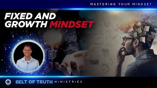 Mastering Your Mindset Fixed vs Growth [upl. by Arihay89]