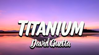 David Guetta  Titanium Lyrics [upl. by Eicnarf]