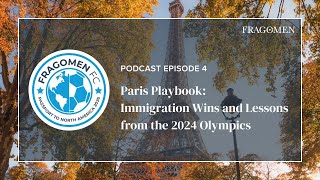 Paris Playbook Immigration Wins and Lessons from the 2024 Olympics  FragomenFC  Ep4 [upl. by Leese]