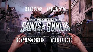 Hono PlaysTWD Saints amp Sinners  Episode 3 [upl. by Nahn]