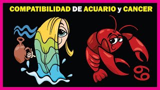 Compatibilidad Zodiacal entre ACUARIO y CÁNCER ♒♋ [upl. by Chari]