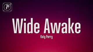 Katy Perry  Wide Awake Lyrics [upl. by Port782]