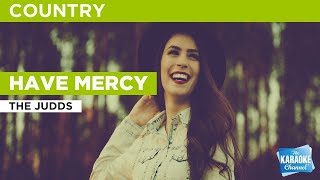 Have Mercy  The Judds  Karaoke with Lyrics [upl. by Kannav]