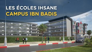 Découvrez le nouveau campus Ihsane Ibn Badis des écoles IHSANE [upl. by Ailiec]