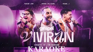 Vivirán  Ezequiel 37  Yo navegaré  Arthur Callazans Midian Lima amp Misael J Karaoke [upl. by Enair]