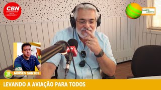 Hora da Prosa com Moisés Santos  Levando a Aviação para Todos [upl. by Hafler726]