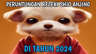 PREDIKSI PERUNTUNGAN DAN REZEKI SHIO ANJING DI TAHUN 2024 [upl. by Gusty]