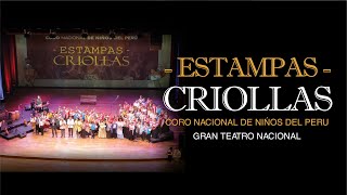 Estampas Criollas  Gran Teatro Nacional 😁estampascriollas CoroNiñosdelPerú DíadelaCanciónCriolla [upl. by Fagaly821]