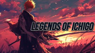 Legends Of Ichigo [upl. by Anhpad]