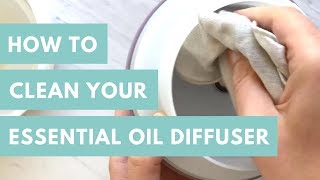 Quick Tip How To Clean Your Essential Oil Diffuser Bonus Fresh and Clean Diffuser Blend [upl. by Sugihara706]