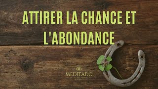 Attirer la chance et labondance  Séance dhypnose [upl. by Elbring]