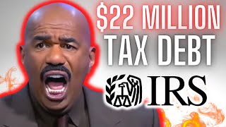 Steve Harvey 22 Million IRS Debt What You Need To Know SteveHarvey [upl. by Fifine846]