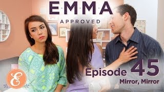 Mirror Mirror  Emma Approved Ep 45 [upl. by Haniraz]