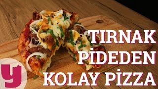 Tırnak Pideden Kolay Pizza Tarifi Türk İşi  Yemekcom [upl. by Annahsad632]