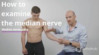 How to examine the median nerve  watch orthohub examinations with UK orthopaedic surgeon Tom Quick [upl. by Vedetta568]