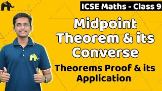 Midpoint theorem amp its converse Class 9 ICSE Maths  Selina Chapter 12  Proofs Applications [upl. by Lecirg713]