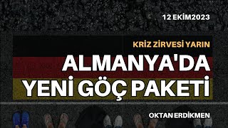 Almanyada yeni göç paketi  12 Ekim 2023 Oktan Erdikmen [upl. by Ikkela139]