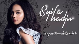 SYIFA HADJU “JANGAN PERNAH BERUBAH“ [upl. by Rennane]