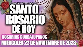 EL SANTO ROSARIO DE HOY MIÉRCOLES 22 DE NOVIEMBRE DE 2023🌷🌺MISTERIOS GLORIOSOSELROSARIO GUADALUPANO [upl. by Alamaj]