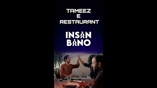 Insan Bano Tameez e Restaurant [upl. by Nivlek]