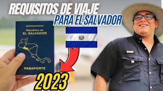 estos son LOS REQUISITOS para viajar a EL SALVADOR 🇸🇻 en el 2023 [upl. by Attelrahc]