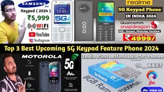 Top 3 Best Upcoming 5G Keypad Feature Phone in India 2024  Realme  Motorola Samsung 5G Keypad [upl. by Babs]