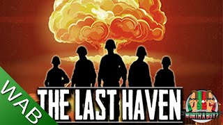 The Last Haven Review  Worthabuy [upl. by Marienthal]