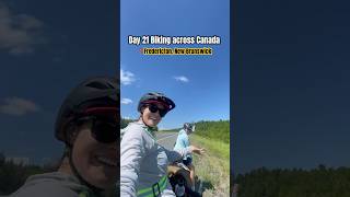 DAY 21 Biking across Canada  Leaving Fredericton NB  explorecanada bikepackingtrip [upl. by Oek]