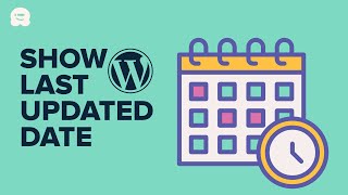 How to Display the Last Updated Date of Your Posts in WordPress [upl. by Ford305]