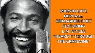 Marvin Gaye 2024 quotHeard It Through The Grapevinequot Duet Remix featuring LM Styles [upl. by Nosde]