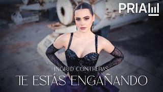 Ingrid Contreras  Te Estás Engañando Video Musical Oficial [upl. by Enihpad]