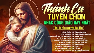 Nhạc Thánh Ca 2024 Hay Nhất  Tuyệt Đỉnh Thánh Ca Ca Vang Tình Yêu Chúa Con Luôn Tin Cậy Vào Ngài [upl. by Ayetal]