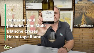 Wine Review Domaine Paul Jaboulet Aine Mule Blanche Crozes Hermitage Blanc 2021 [upl. by Forest]