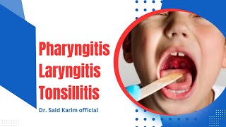 phyrangitis amp laryngitis and tonsillitis sign and symptoms leacture by Dr said Karim [upl. by Huntingdon]