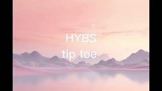 HYBStip toelyrics [upl. by Bartholomeo]