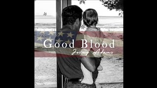 Jessey Adams  Good Blood lyric video [upl. by Malorie]