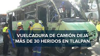 Camión de pasajeros de la ruta 70 vuelca en Tlalpan hay más de 30 lesionados 4 graves [upl. by Enait]